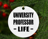 University Professor Life - Circle Ornament