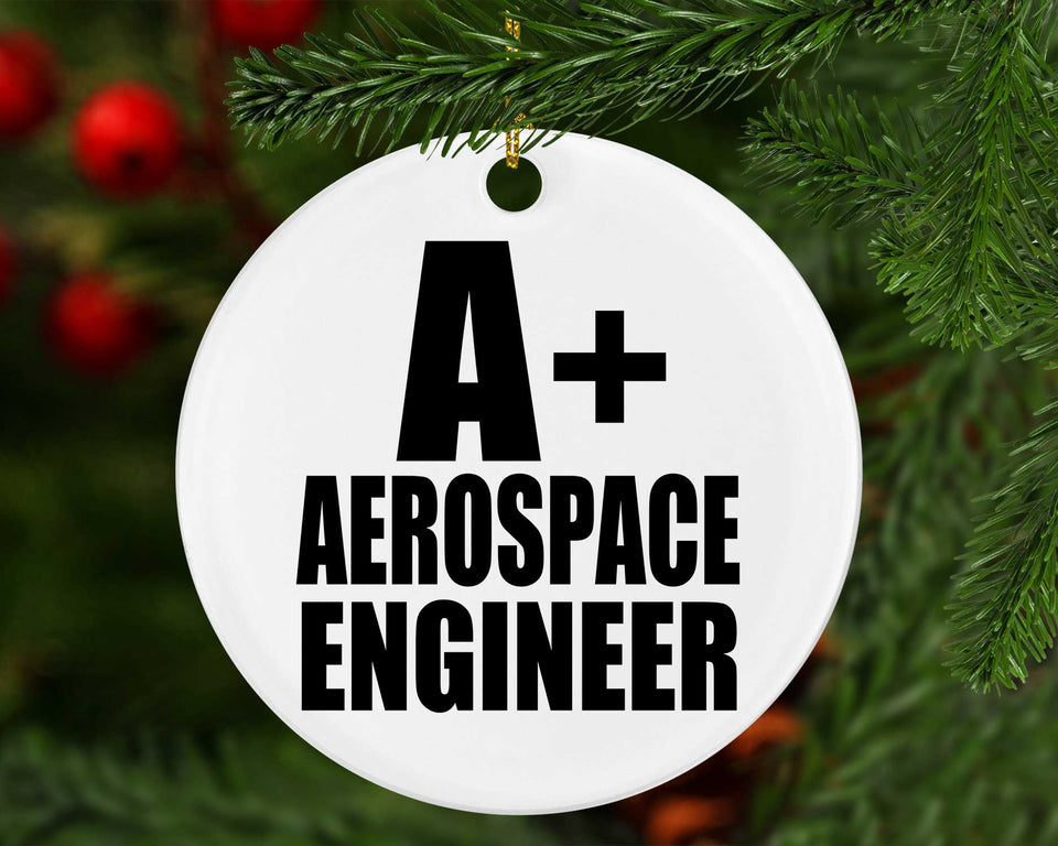 A+ Aerospace Engineer - Circle Ornament