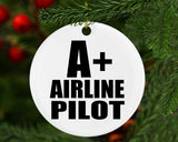 A+ Airline Pilot - Circle Ornament