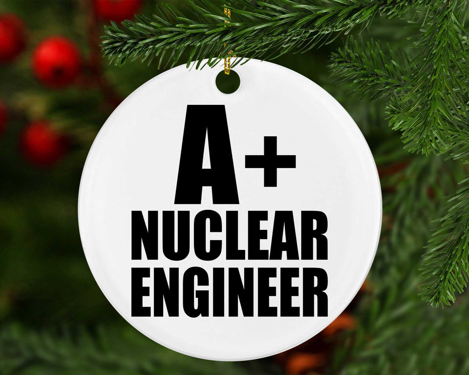 A+ Nuclear Engineer - Circle Ornament