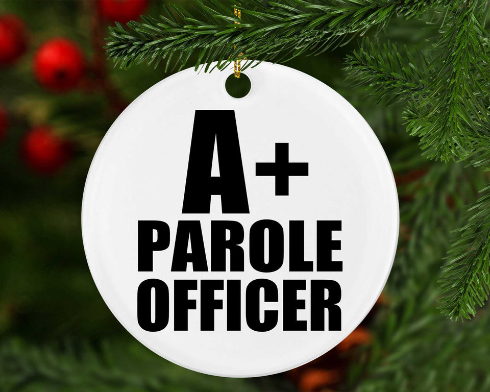 A+ Parole Officer - Circle Ornament