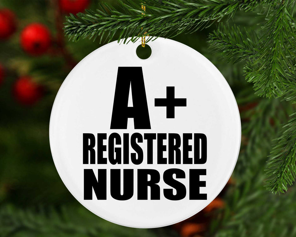 A+ Registered Nurse - Circle Ornament