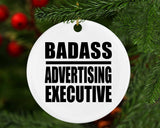Badass Advertising Executive - Circle Ornament
