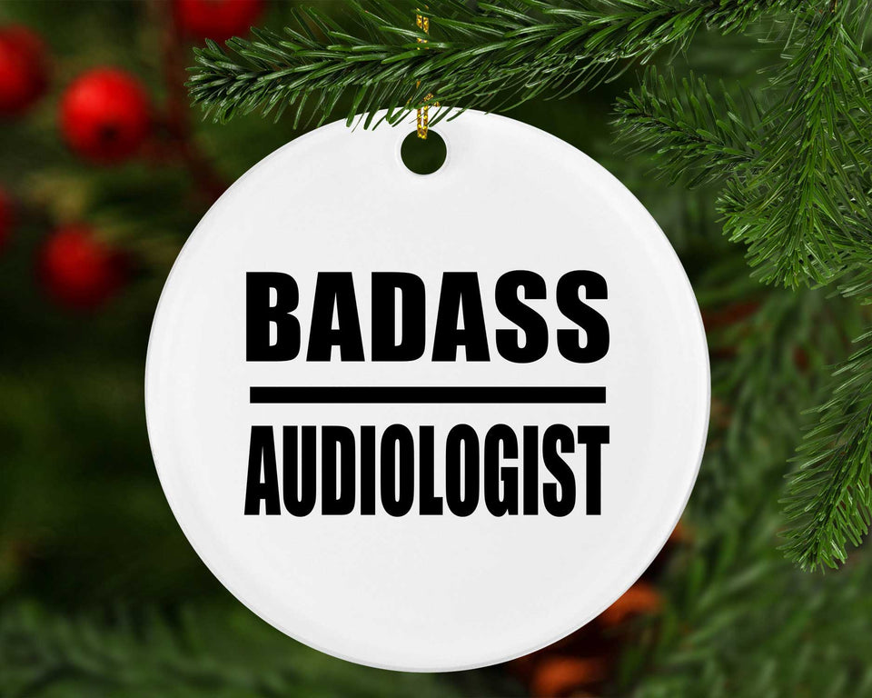 Badass Audiologist - Circle Ornament