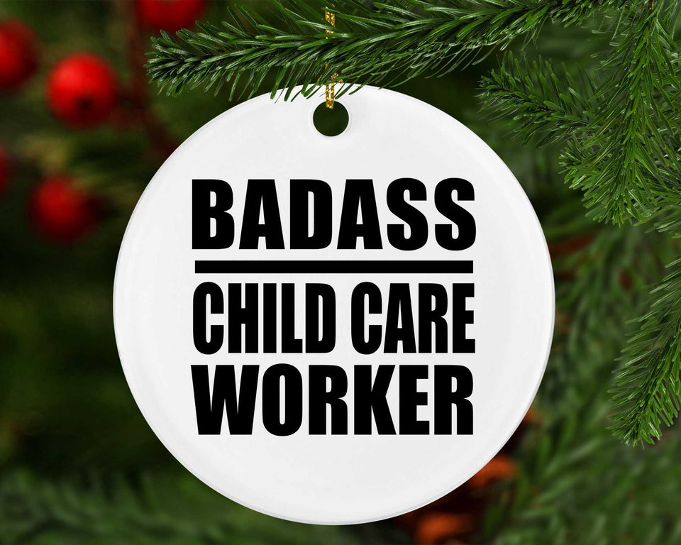 Badass Child Care Worker - Circle Ornament