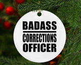 Badass Corrections Officer - Circle Ornament