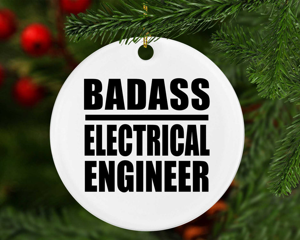 Badass Electrical Engineer - Circle Ornament