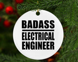 Badass Electrical Engineer - Circle Ornament