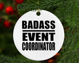 Badass Event Coordinator - Circle Ornament