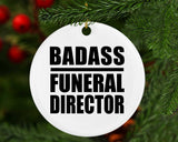 Badass Funeral Director - Circle Ornament
