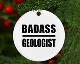 Badass Geologist - Circle Ornament