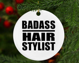 Badass Hair Stylist - Circle Ornament