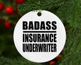 Badass Insurance Underwriter - Circle Ornament