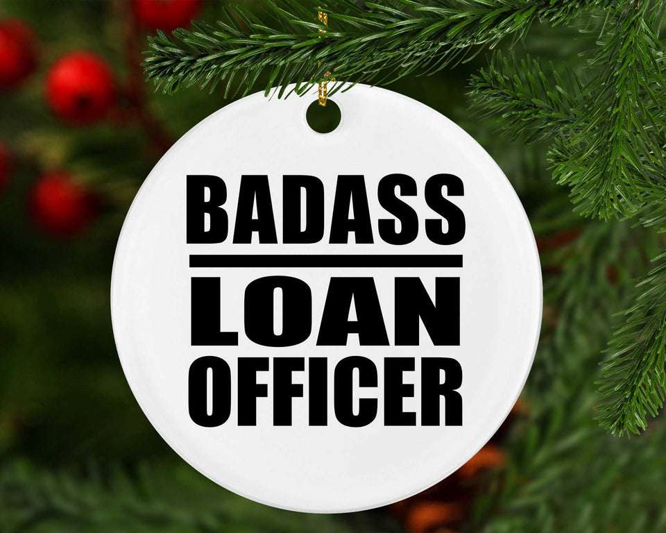 Badass Loan Officer - Circle Ornament