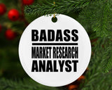 Badass Market Research Analyst - Circle Ornament