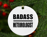 Badass Meteorologist - Circle Ornament