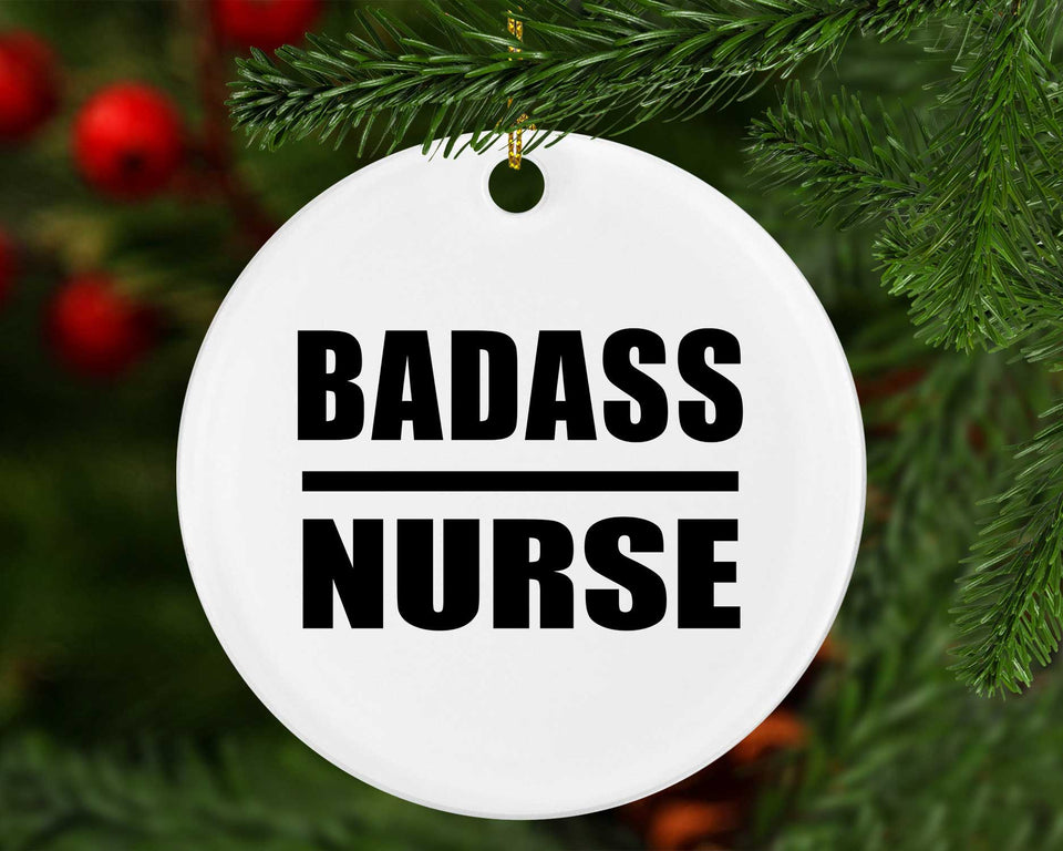Badass Nurse - Circle Ornament