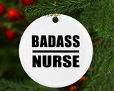 Badass Nurse - Circle Ornament