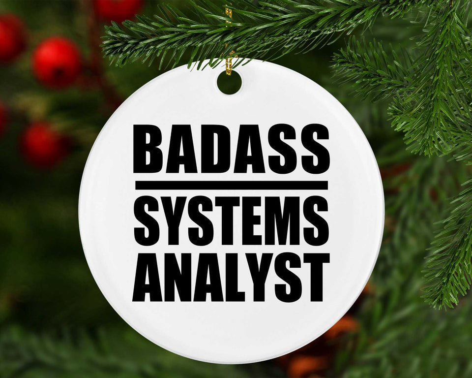 Badass Systems Analyst - Circle Ornament