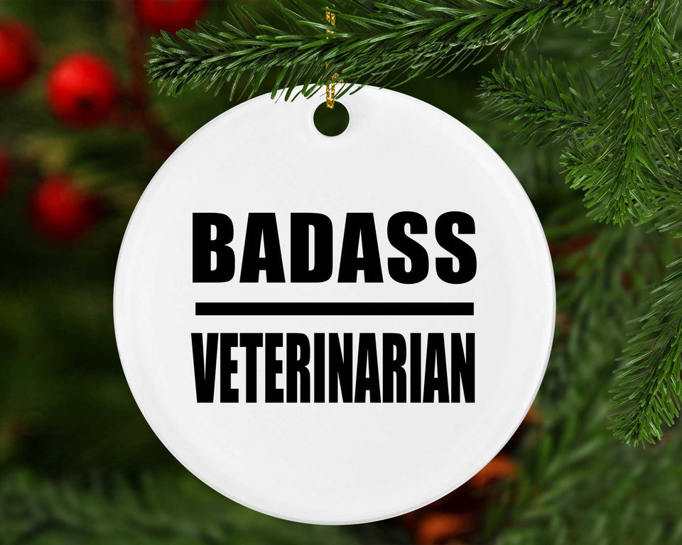 Badass Veterinarian - Circle Ornament