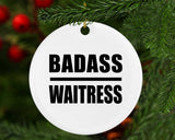 Badass Waitress - Circle Ornament