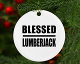 Blessed Lumberjack - Circle Ornament