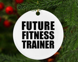Future Fitness Trainer - Circle Ornament