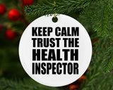 Keep Calm and Trust The Health Inspector - Circle Ornament