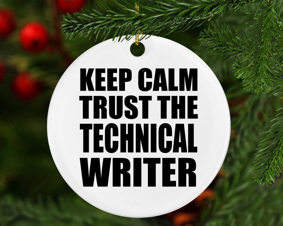 Keep Calm and Trust The Technical Writer - Circle Ornament