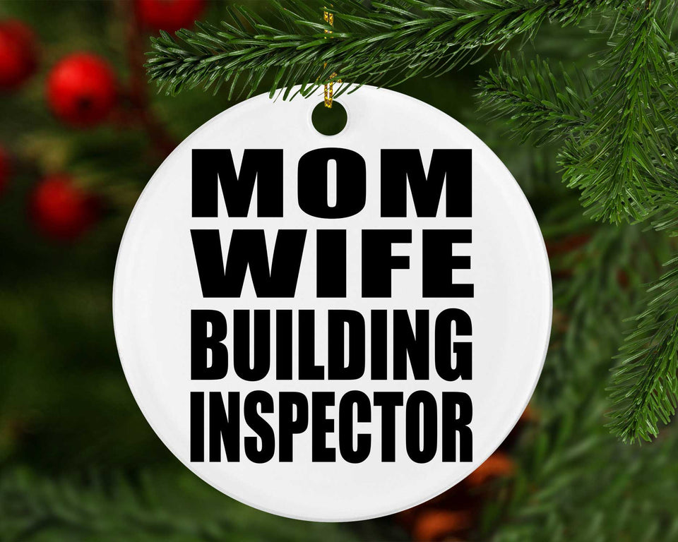 Mom Wife Building Inspector - Circle Ornament