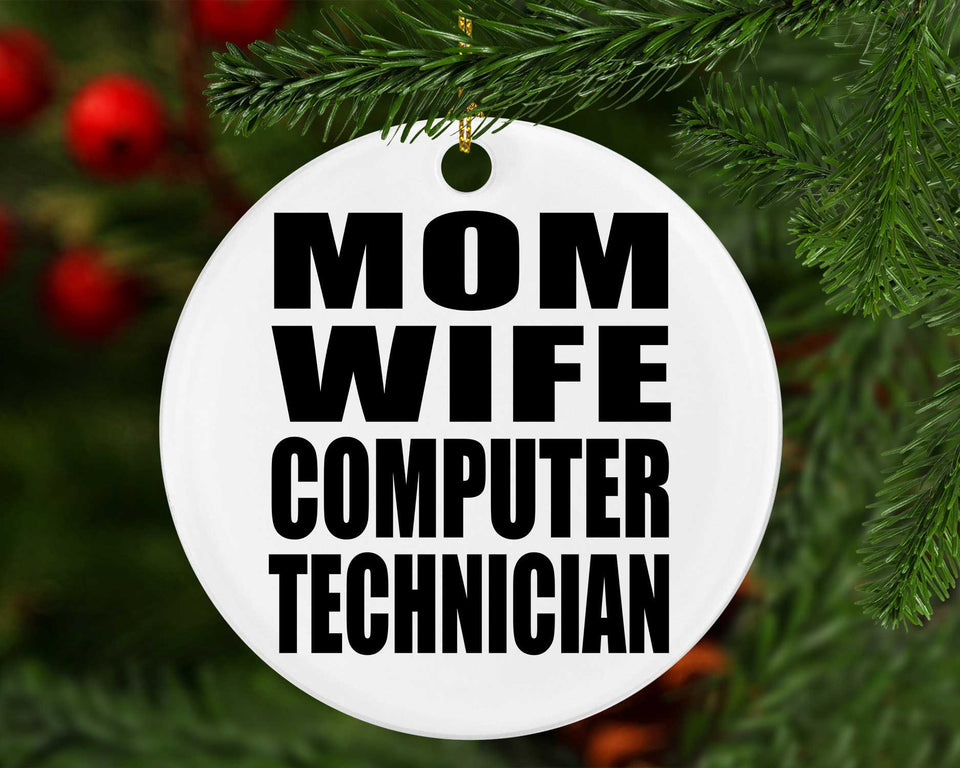 Mom Wife Computer Technician - Circle Ornament