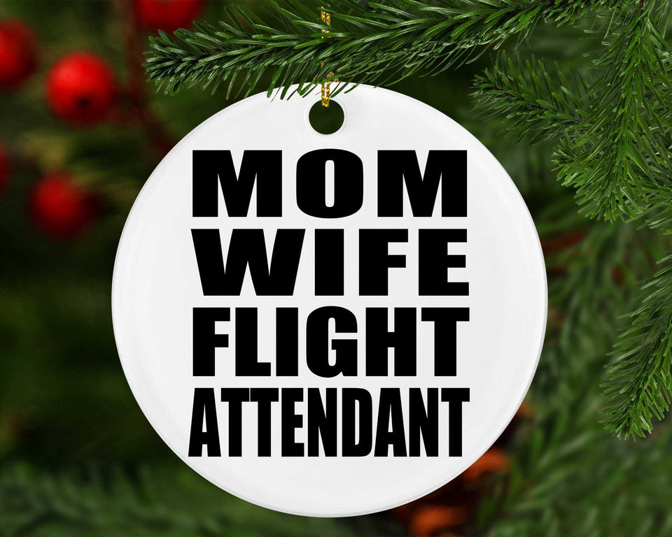 Mom Wife Flight Attendant - Circle Ornament