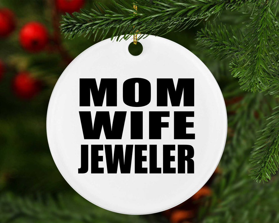 Mom Wife Jeweler - Circle Ornament
