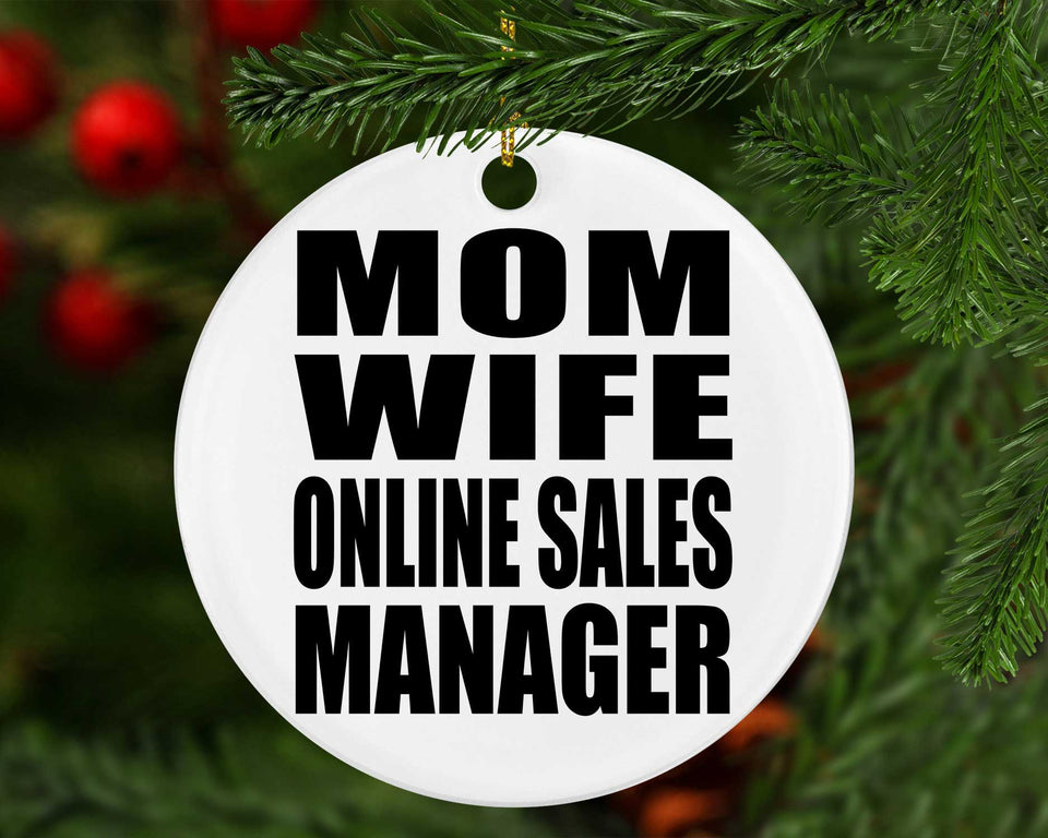 Mom Wife Online Sales Manager - Circle Ornament