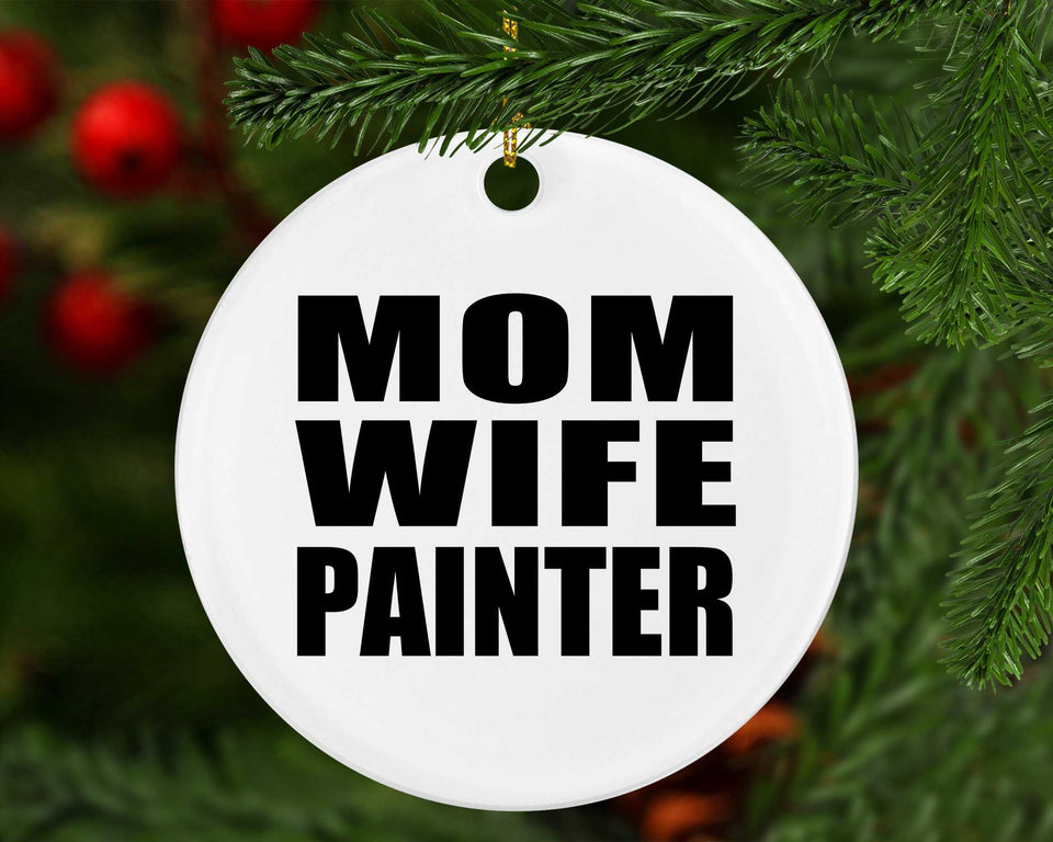 Mom Wife Painter - Circle Ornament