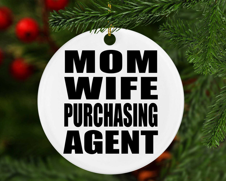 Mom Wife Purchasing Agent - Circle Ornament