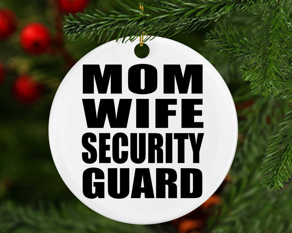 Mom Wife Security Guard - Circle Ornament