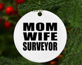 Mom Wife Surveyor - Circle Ornament