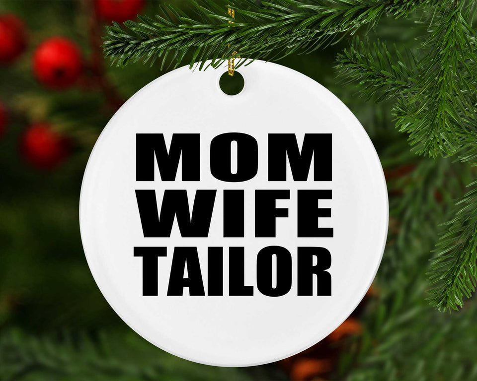 Mom Wife Tailor - Circle Ornament