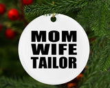Mom Wife Tailor - Circle Ornament