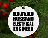 Dad Husband Electrical Engineer - Circle Ornament