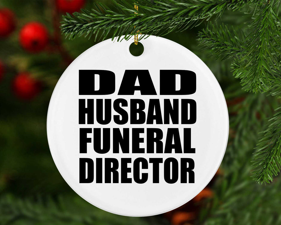 Dad Husband Funeral Director - Circle Ornament