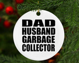 Dad Husband Garbage Collector - Circle Ornament