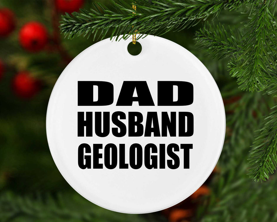 Dad Husband Geologist - Circle Ornament