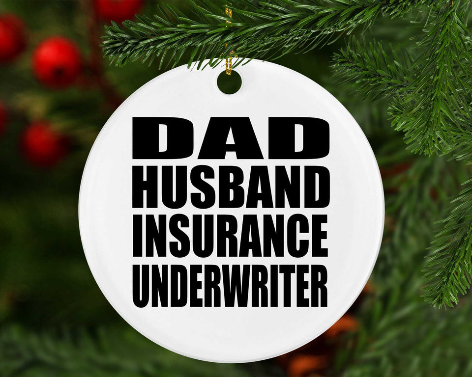Dad Husband Insurance Underwriter - Circle Ornament