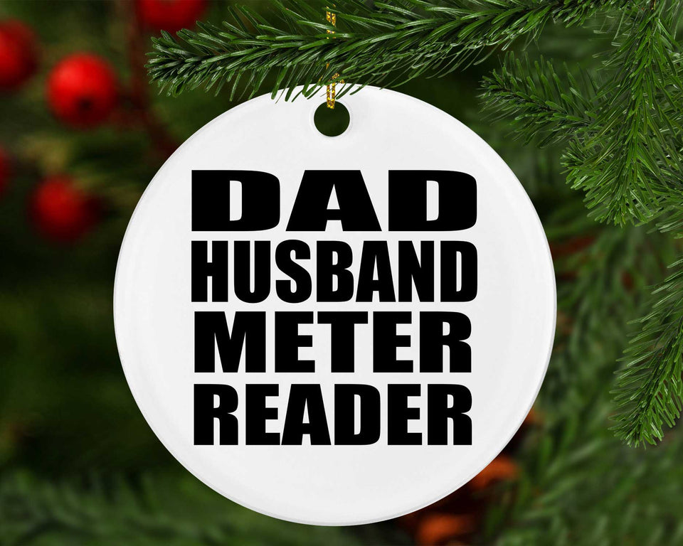 Dad Husband Meter Reader - Circle Ornament