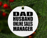 Dad Husband Online Sales Manager - Circle Ornament