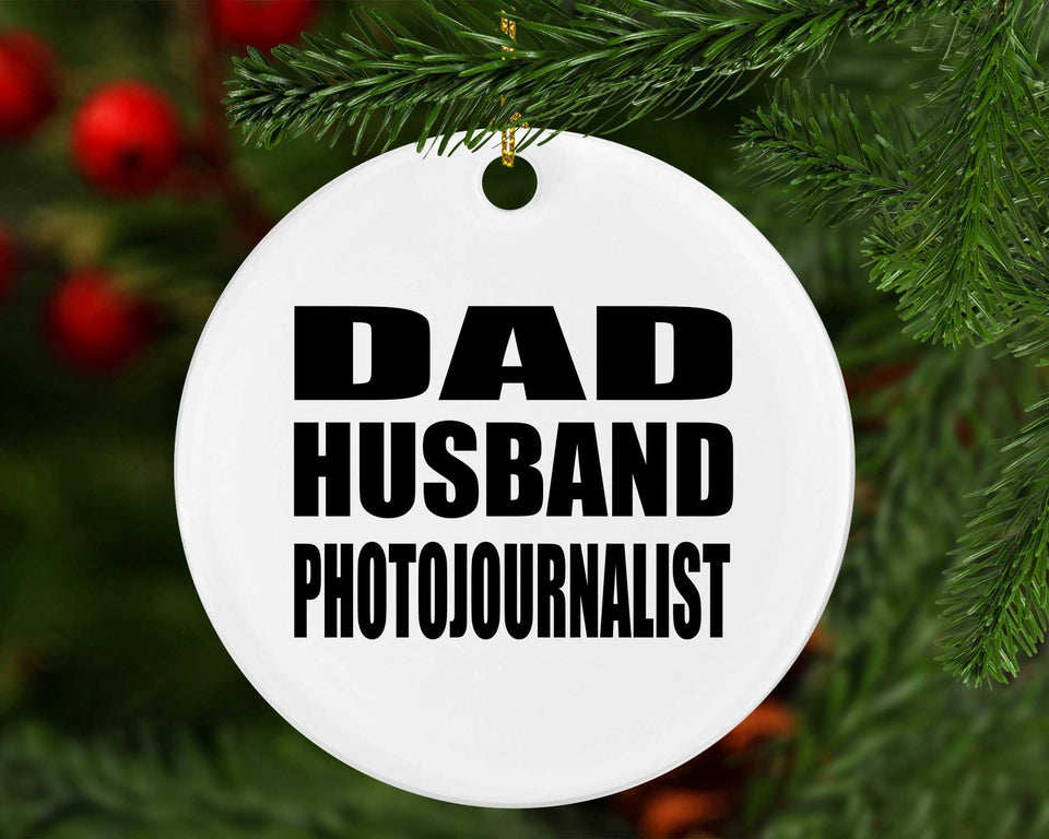 Dad Husband Photojournalist - Circle Ornament
