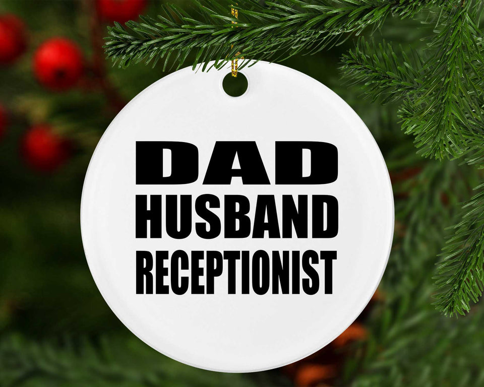 Dad Husband Receptionist - Circle Ornament