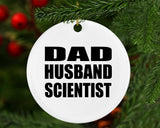 Dad Husband Scientist - Circle Ornament